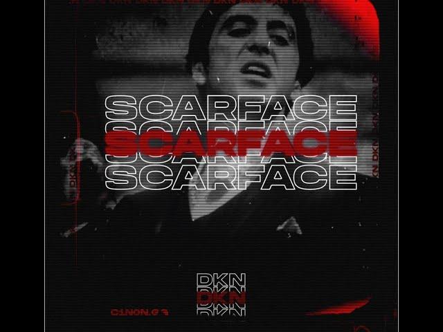 DKN - SCARFACE