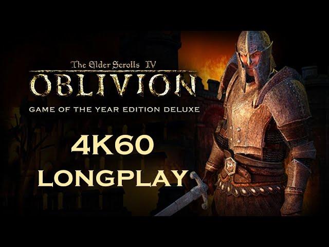 The Elder Scrolls IV: Oblivion | 4K60 | Longplay Main Quest Full Game Walkthrough No Commentary