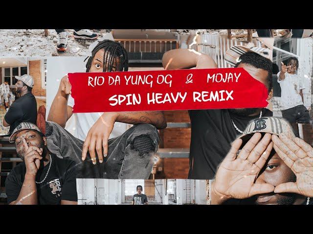 Rio Da Yung Og  x  Mojay - “Spin Heavy Remix” (Official Video) shot by Woodysmedia