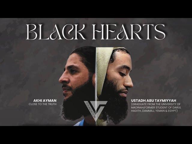 Black Hearts - Ustadh Abu Taymiyyah x Akhi Ayman - by Volonté Foundation | Full Video