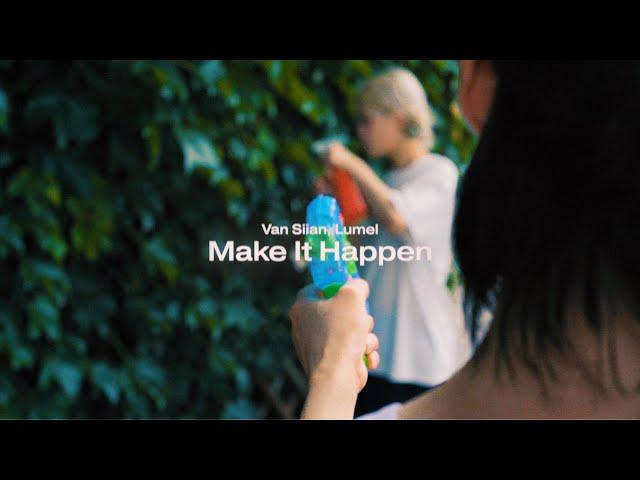 Van Siian, Lumel - Make It Happen M/V