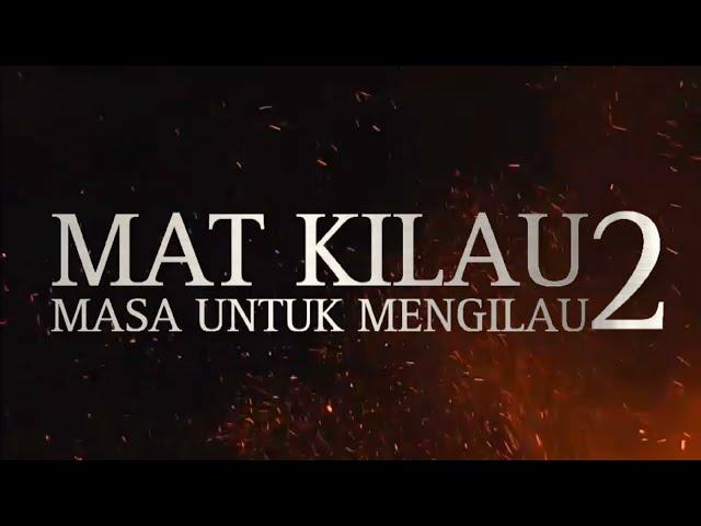 Mat Kilau 2: Masa Untuk Mengilau