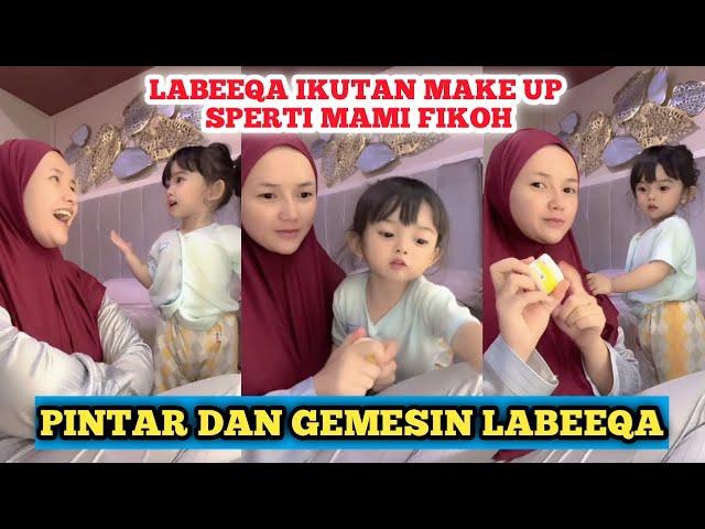 LABEEQA PAKAI SKINCARE SAMA MAMI FIKOH || LABEEQA PINTAR DAN GEMESIN