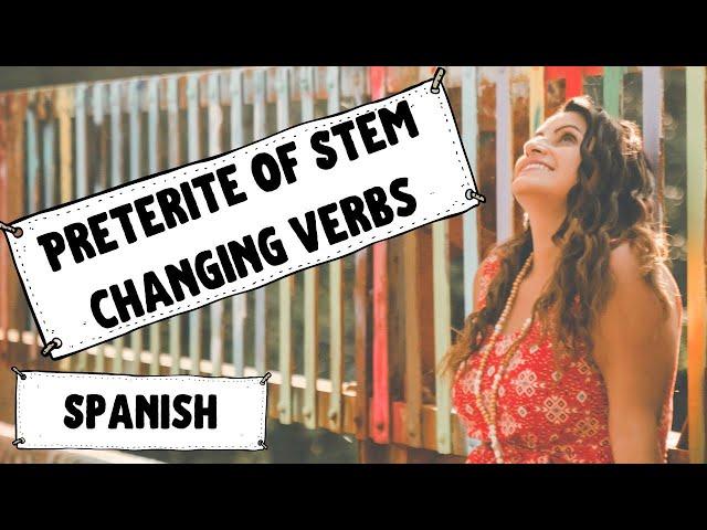 Preterite of Stem changing verbs, With Teacher Catalina