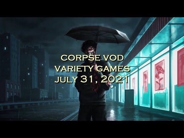 Corpse Husband - VARIETY GAMES with Valkyrae, Sykkuno, and Pokimane (JUL 31, 2021)