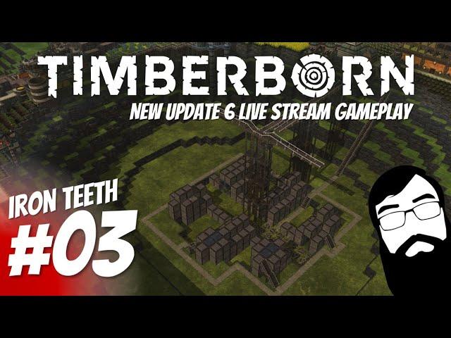 Timberborn Update 6 LIVE! How are we going to fix this? Timberborn Update 6 Iron Teeth Episode 03