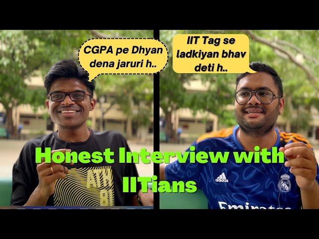 Honest interview with IITians | IIT Delhi Expectation Vs Reality | Does IITian tag helps in dating ?