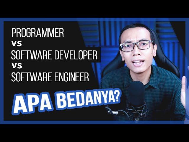 Perbedaan PROGRAMMER, SOFTWARE DEVELOPER & SOFTWARE ENGINEER