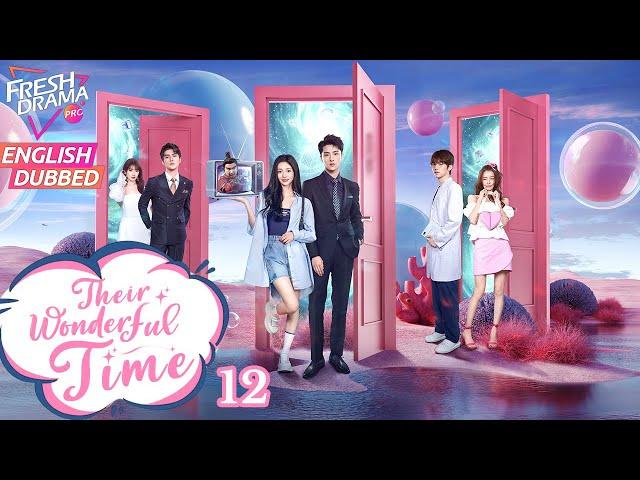 【ENG DUB】Their Wonderful Time EP12 |A cross-dimensional romance~ | Zhou Jieqiong, Ge Qiugu