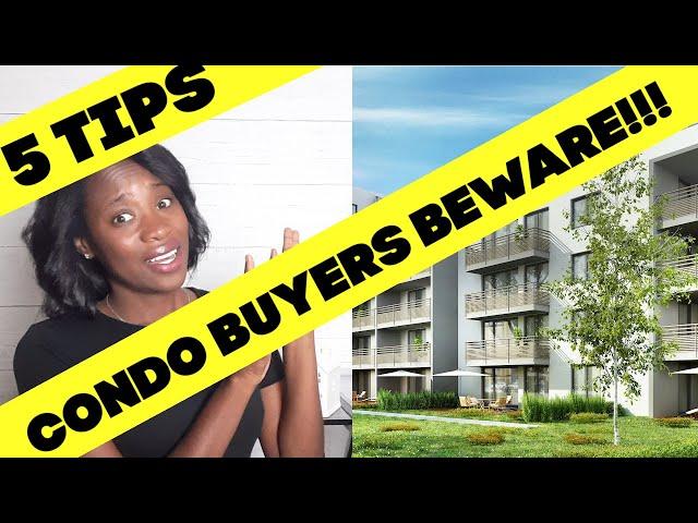 5 Tips - Condo Buyers Beware | Condo Buying Mistakes to Avoid | How to Buy a Condo | Buying a Condo