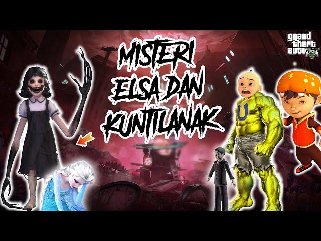 Elsa dijadikan Anak Buahnya Kuntilanak, Upin dan Sultan Bocil tidak terima bersama Boboiboy, GTA5