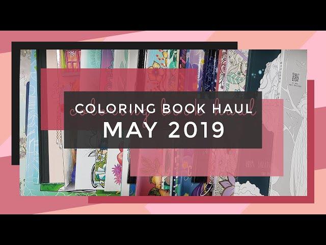 New Coloring Books - May 2019 || Adult Coloring Book Haul