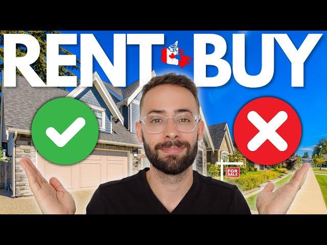 Renting VS. Buying a Home in Canada [2024 Edition] Which is ACTUALLY Cheaper??