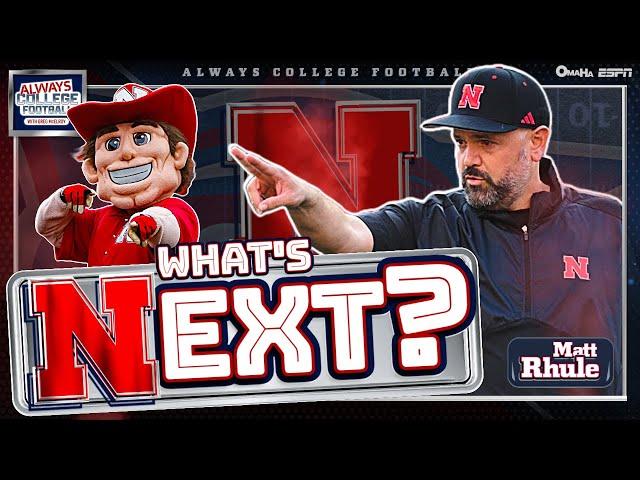 Expectations UP at Nebraska in Year 3 under Matt Rhule | Always College Football