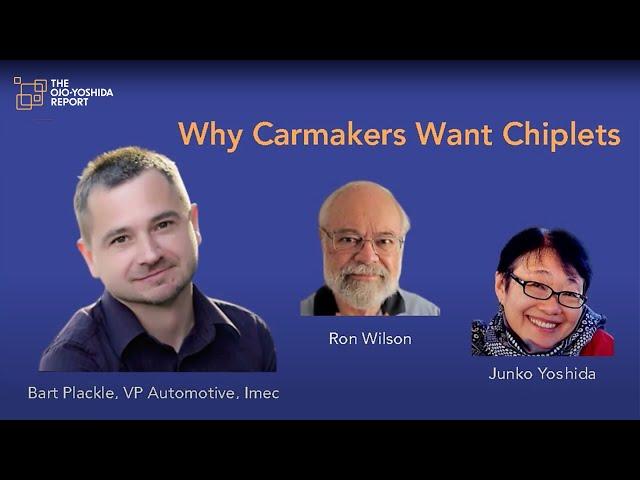 Dig Deeper: Why Carmakers Want Chiplets | The Ojo-Yoshida Report