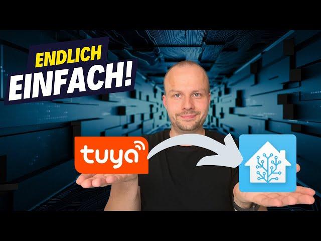 Home Assistant Tuya Integration einrichten [Smart Life Geräte] - Update 2024