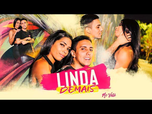 Mc Vallê - Linda Demais (Prod. Jorgin) Clipe Oficial 2022