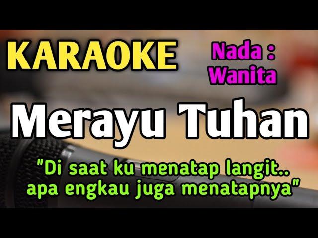 MERAYU TUHAN - KARAOKE || NADA WANITA CEWEK || Tri Suaka || Versi Original || Live Keyboard