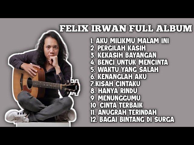 FELIX IRWAN FULL ALBUM TOP