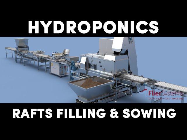 Hydroponics: Flier Systems Rafts Filling and Sowing Line