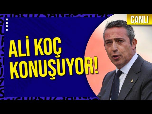 CANLI | FENERBAHÇE BAŞKANI ALİ KOÇ GÜNDEME DAİR AÇIKLAMALARDA BULUNUYOR