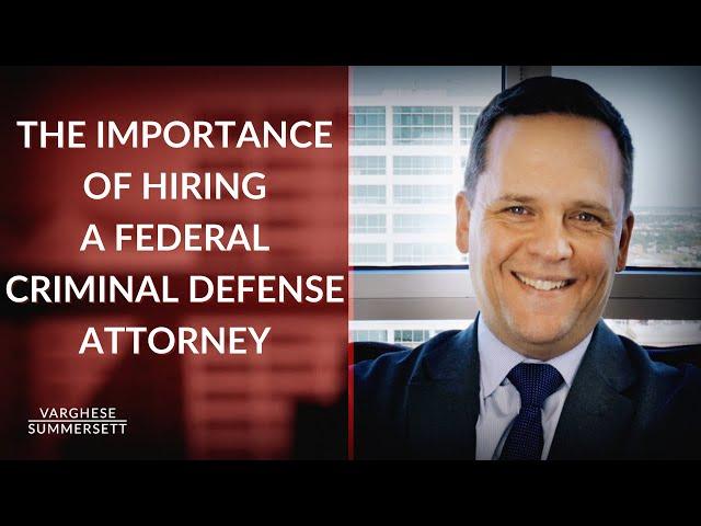 The Importance of Hiring an Experienced Federal Criminal Defense Attorney