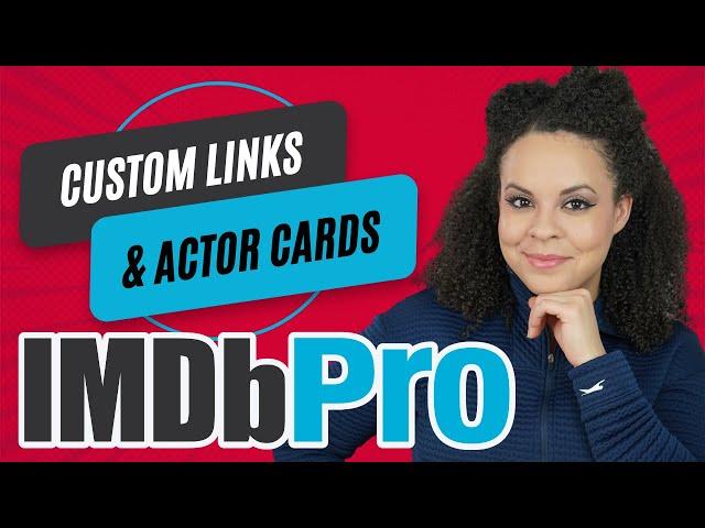 How To Create an IMDb Pro Vanity URL & IMDbPro Card for ACTORS