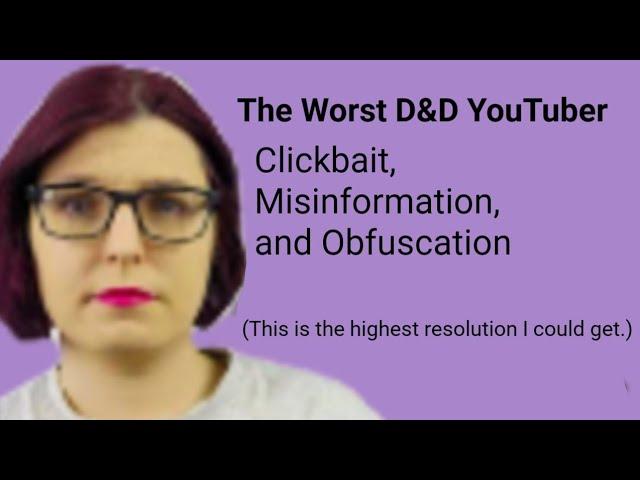 The Worst D&D YouTuber (Dungeons and Discourse)