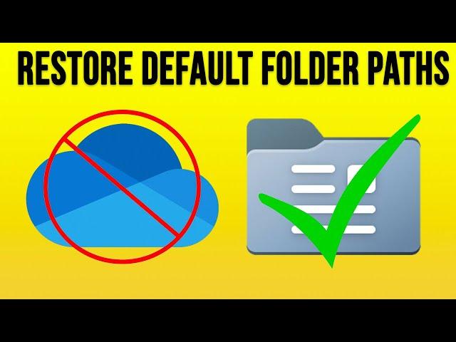 Change Your Windows Folder Locations Back to Their Defaults from Microsoft OneDrive - **Updated**