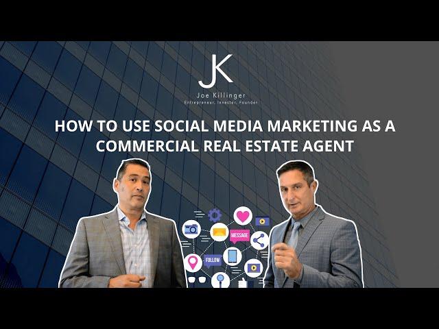 How to Use Social Media Marketing as a Commercial Real Estate Agent