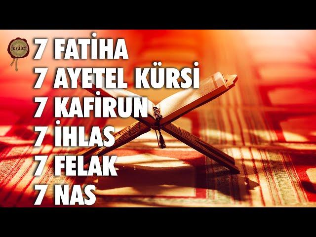 7 Fatiha 7 Ayetel Kürsi 7 Kafirun 7 İhlas 7 Felak 7 Nas Kuranı Kerim Rukye | fussilet Kuran Merkezi