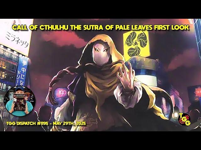 Call of Cthulhu: The Sutra of Pale Leaves Live First Look on The Gaming Gang Dispatch EP 1195