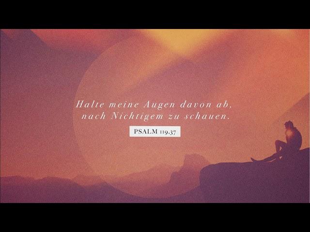 GEDANKEN & SONG DES TAGES | Psalm 119,37