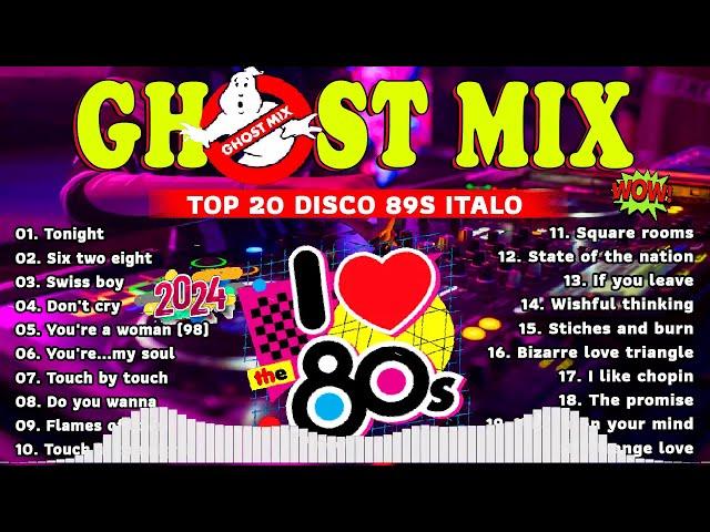 Top 20 Ghost Mix Nonstop Remix 80s - Disco 80s - Italo Disco Remix #2