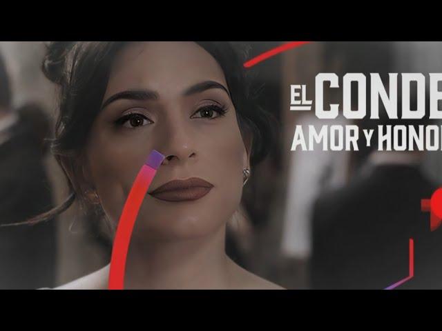 AVANCE COMPLETO CAPITULO 11: EL CONDE AMOR Y HONOR