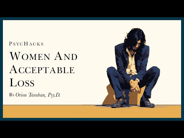 Women and ACCEPTABLE LOSS: the other side of female hypergamy