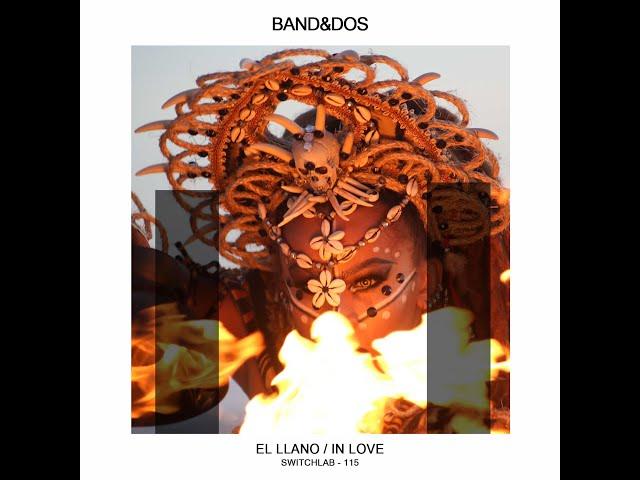 Band&dos - El Llano (Original Mix)