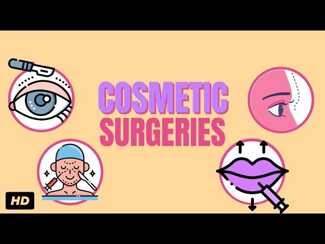 Cosmetic Surgeries: Everything You Need To Know