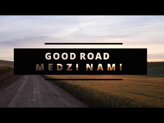 GOOD ROAD - Medzi nami (Official Lyrics Video)