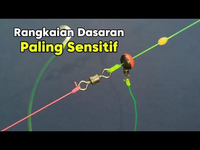 Sangat Sensitif! Membuat Rangkaian Pancing Dasaran