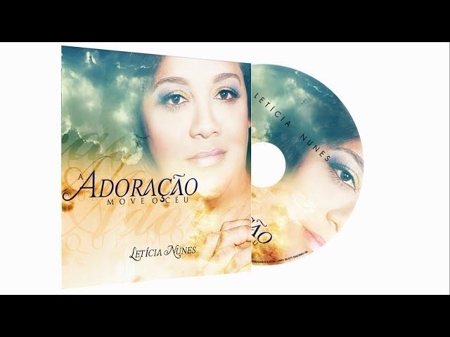 Letícia Nunes - A VOLTA DE JESUS - CD A Adoração Move o Céu 2012