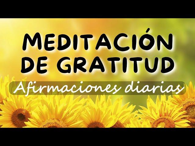 AGRADECE LO QUE TIENES  MEDITACIÓN DE GRATITUD y ABUNDANCIA con afirmaciones positivas @easyzen_