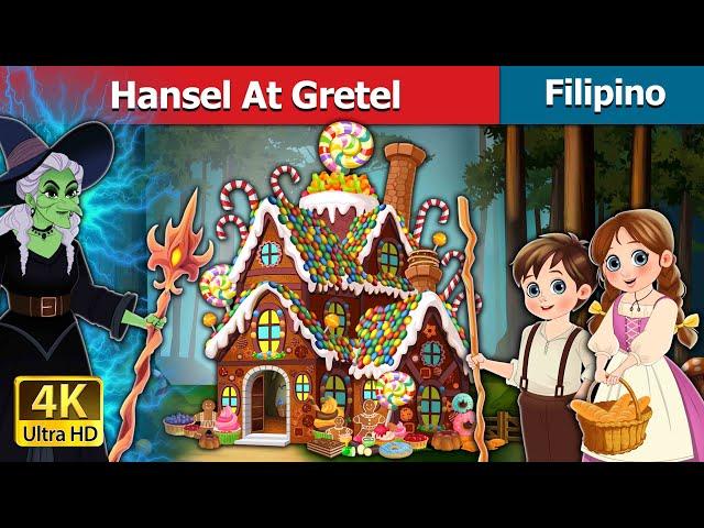 Hansel and Gretel in Filipino | @FilipinoFairyTales