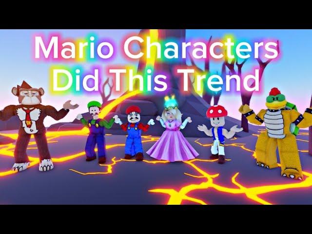 SUPER MARIO CHARACTERS DID THIS TREND | Roblox Trend