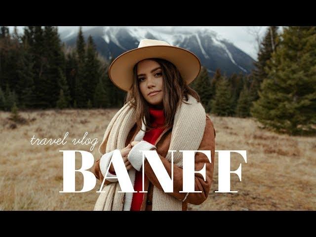 TRAVEL VLOG: BANFF, ALBERTA