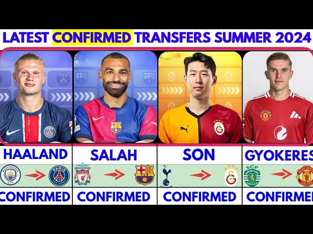 THE LATEST CONFIRMED TRANSFER NEWS AND RUMOURS TRANSFERS 2024| HAALAND, SALAH, GYOKERES,SON