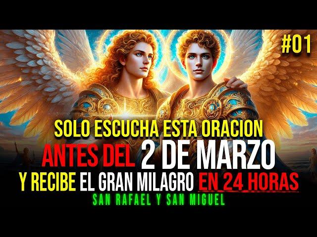  Recibe un Milagro en 3 HORAS  EFFATA de San Miguel y San Rafael (Oración #01)