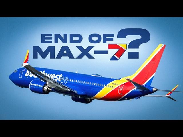 Will Killing the MAX-7 Save Southwest?!