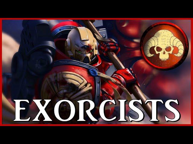 EXORCISTS - Dispossessed Paladins | Warhammer 40k Lore