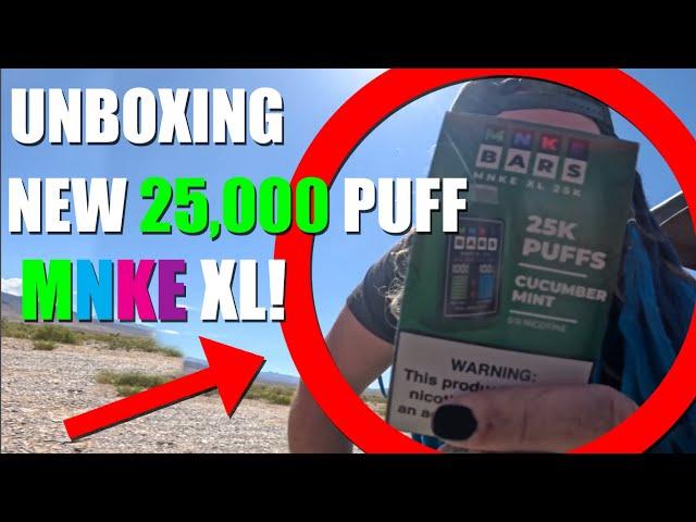 UNBOXING THE NEW 25,000 PUFF MNKE XL!!!